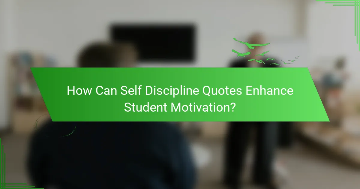 How Can Self Discipline Quotes Enhance Student Motivation?