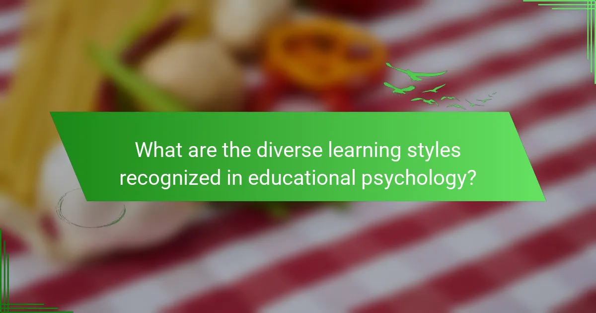 What are the diverse learning styles recognized in educational psychology?