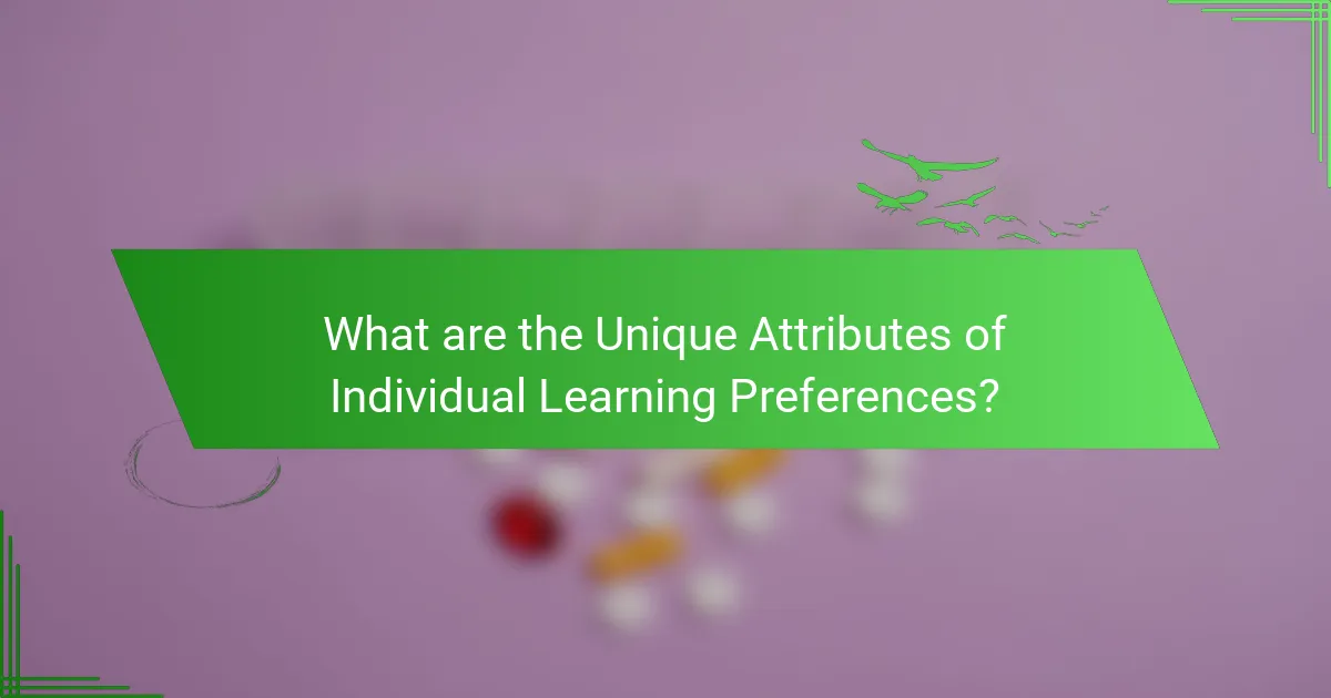 What are the Unique Attributes of Individual Learning Preferences?