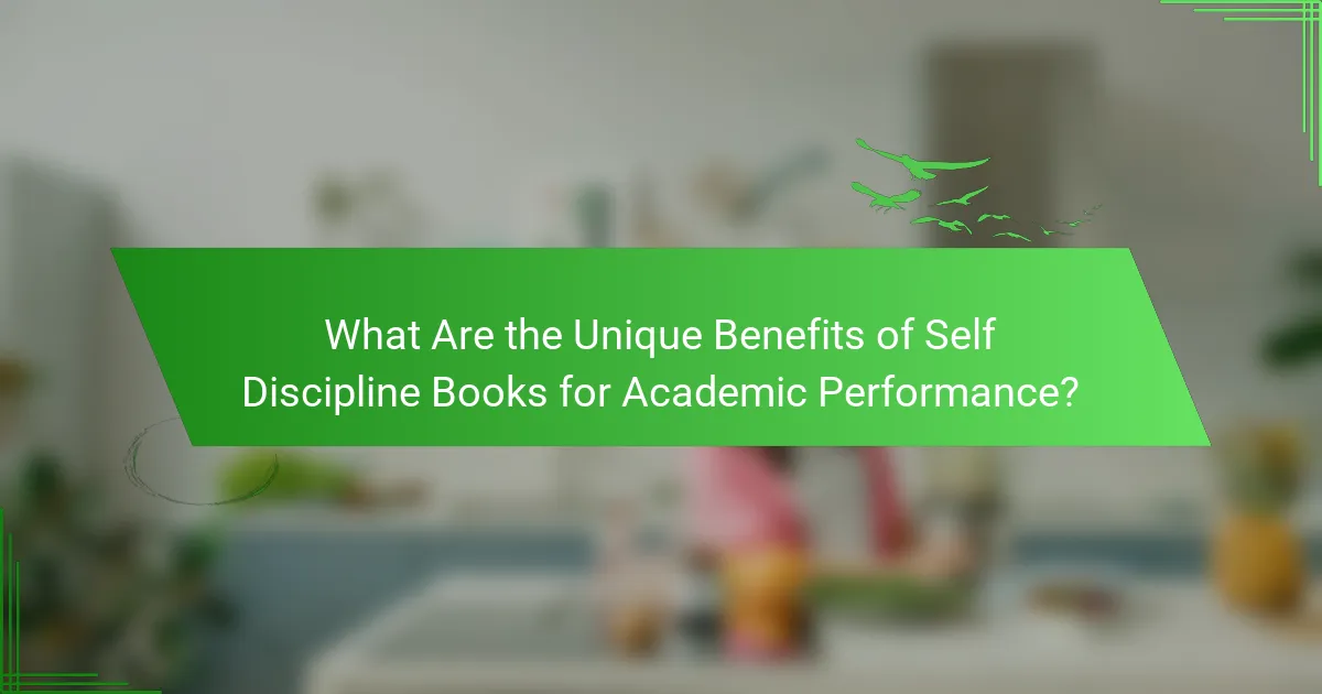 What Are the Unique Benefits of Self Discipline Books for Academic Performance?