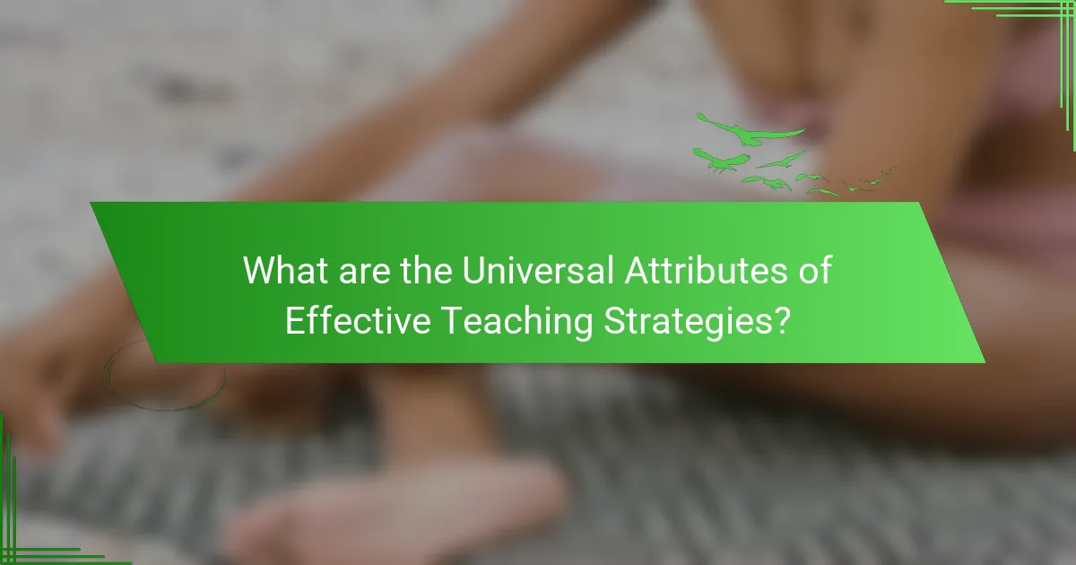 What are the Universal Attributes of Effective Teaching Strategies?