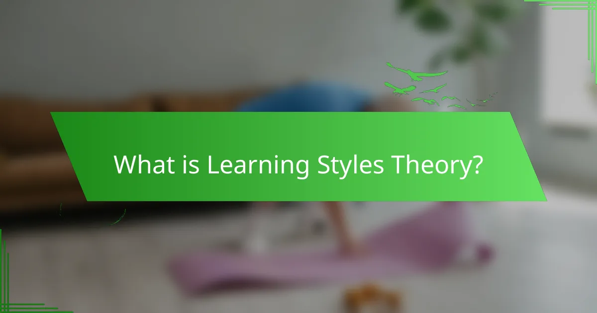 What is Learning Styles Theory?