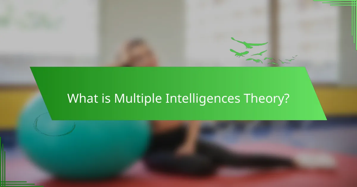 What is Multiple Intelligences Theory?