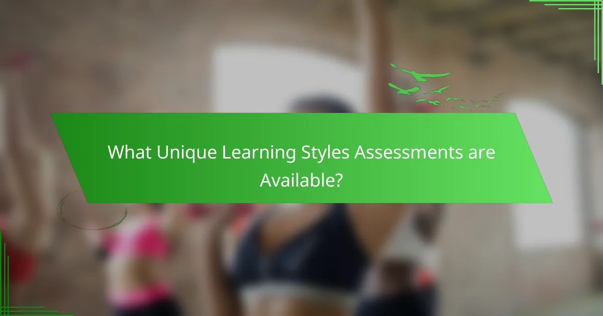 What Unique Learning Styles Assessments are Available?
